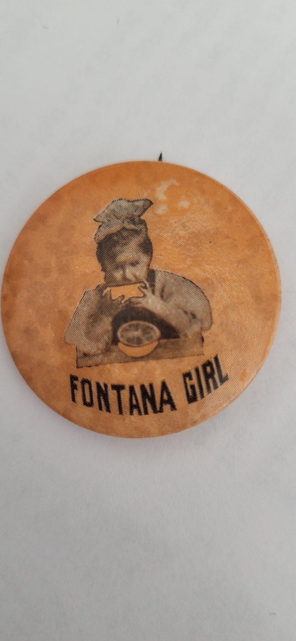 Fontana Girl advertising pinback button or promotional badge